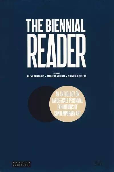 　　　　The Biennial Reader： An Anthology on Large-Scale Perennial Exhibitions of Contemporary Art